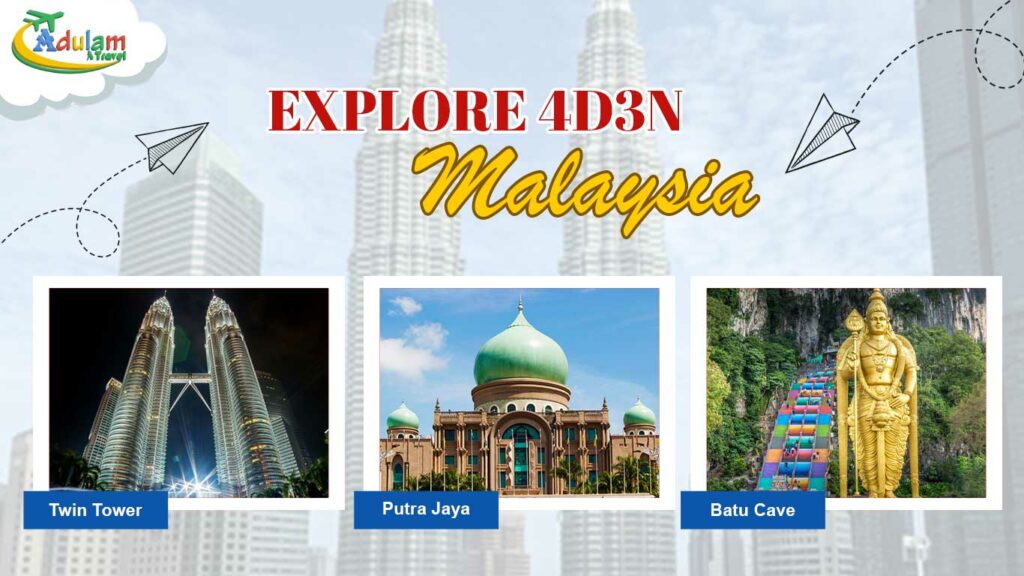 ADULAM-TRAVEL-MALAYSIA-4H3M