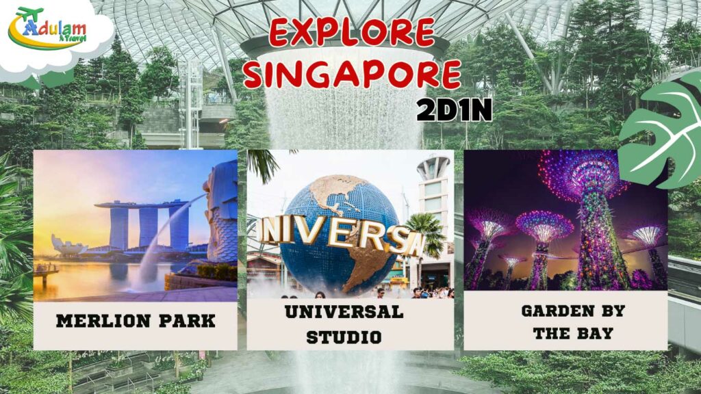 ADULAM-TRAVEL-EXPLORE-SINGAPORE-2D1M