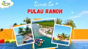 Tour Pulau Ranoh