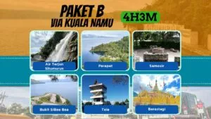 Paket B Via Kuala Namu 4 Hari 3 Malam (Air Terjun Situmurun-Parapat-Samosir-Bukit Sibea bea-Tele-Berastagi Tour)