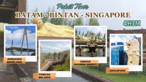 Paket Tour 4 Hari 3 Malam (Batam-Bintan-Singapore)