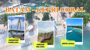Paket Tour 3 Hari 2 Malam (Batam-Kepri Koral)