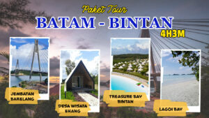Paket Tour 4 Hari 3 Malam (Batam-Bintan)