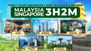 Paket Tour Gabungan (SIC) 2 Negara Singapore Malaysia