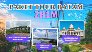 Paket Tour 2 Hari 1 Malam (Batam Only)