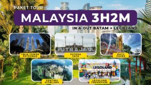 Paket Tour Malaysia 3H2M In & Out Batam + Legoland