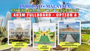 PAKEJ BATAM BINTAN PENYENGAT 4H3M FULLBOARD - OPTION A