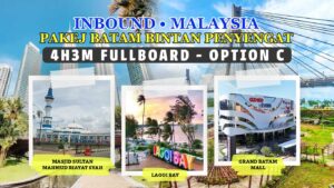 PAKEJ BATAM BINTAN PENYENGAT 4H3M FULLBOARD - OPTION C