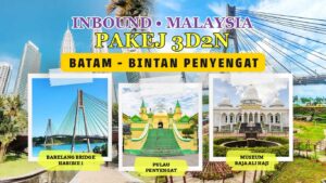 PAKEJ 3D2N BATAM - BINTAN PENYENGAT
