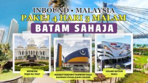 PAKEJ 4HARI 3MALAM BATAM SAHAJA