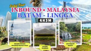PAKEJ TOUR BATAM-LINGGA 4H3M